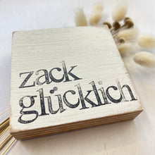 Lade das Bild in den Galerie-Viewer, Holzquadrat ZACK GLÜCKLICH